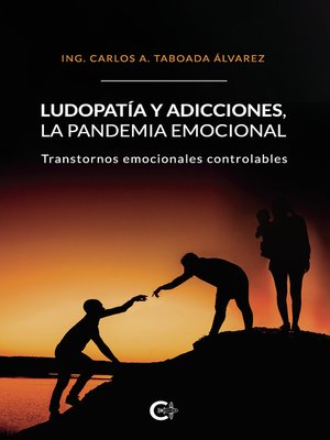 cover image of Ludopatía y adicciones, la pandemia emocional